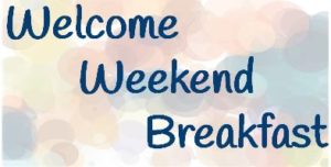 Welcome Weekend Breakfast Returns - January 8