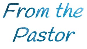 From the Pastor - October 20